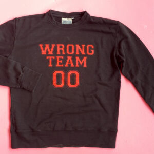 Wrong Team Sweatshirt