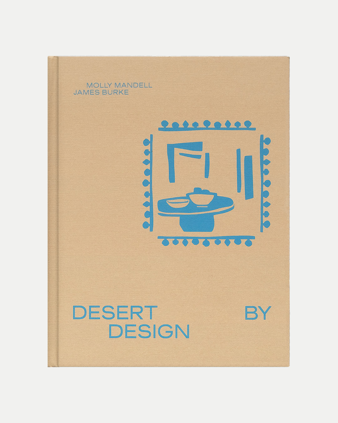 DESERT BY DESIGN by Molly Mandell and James Burke - Image 2